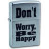 Зажигалка ZIPPO DON`T WORRY с покрытием Brushed Chrome латунь/сталь 38x13x57 серебристая 200 Dontworry